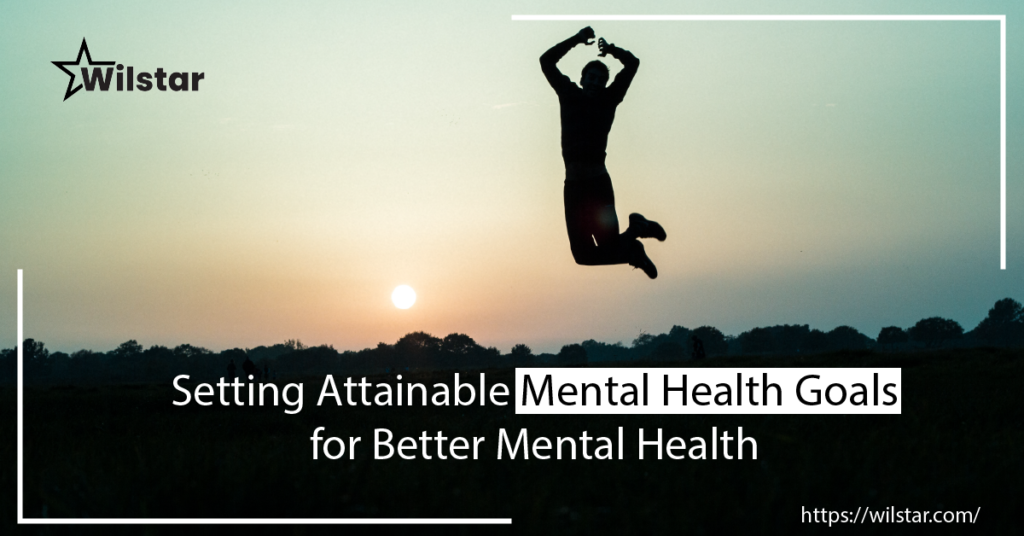 How to set attainable mental health goals for better mental health